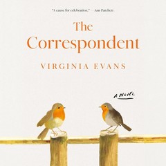 The Correspondent: A Novel