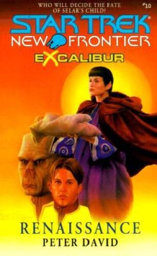 Renaissance (Star Trek New Frontier: Excalibur, Book 10) By David, Peter – GOOD