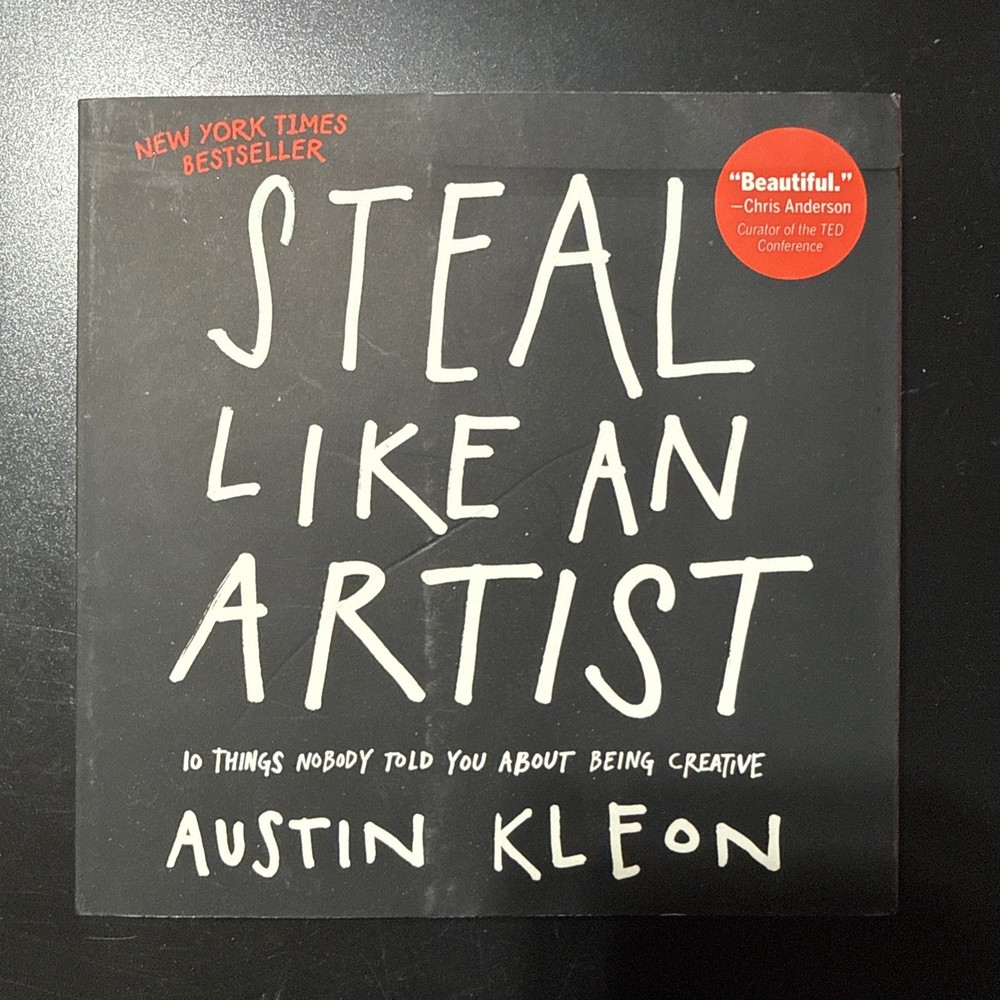 Steal Like an Artist: 10 Things Nobody Told You About Being Creative – GOOD