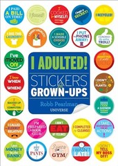 I Adulted: Stickers for Grown-Ups – Paperback By Pearlman, Robb – VERY GOOD