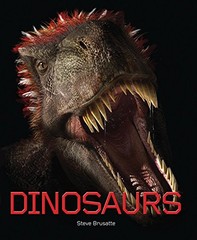 DINOSAURS By Steve Brusatte & Michael Benton – Hardcover *Excellent Condition*