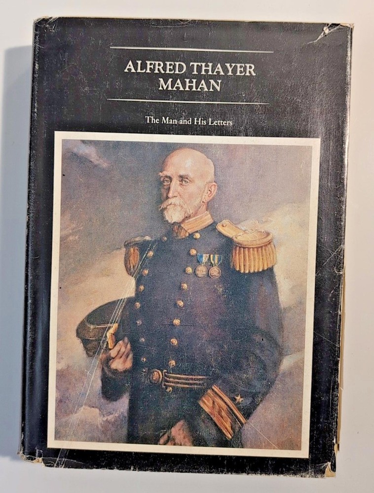 Alfred Thayer Mahan : The Man and His Letters Hardcover Robert Se VG+