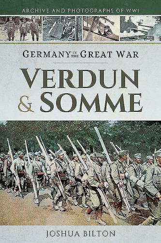 Germany in the Great War: Verdun & Somme by Joshua Bilton (paperback)