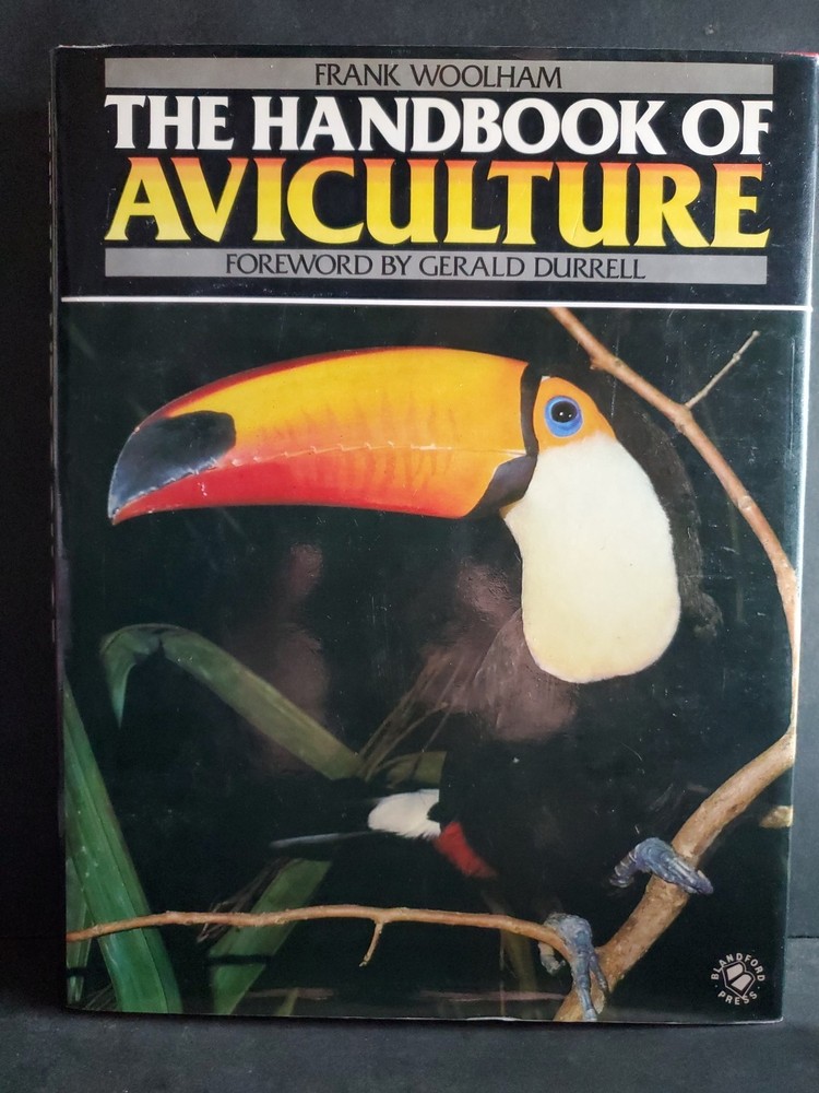 The Handbook of Aviculture Frank Woolham 1987 Bird Keeping Hardcover