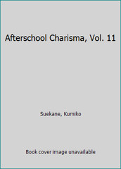 Afterschool Charisma, Vol. 11 by Suekane, Kumiko