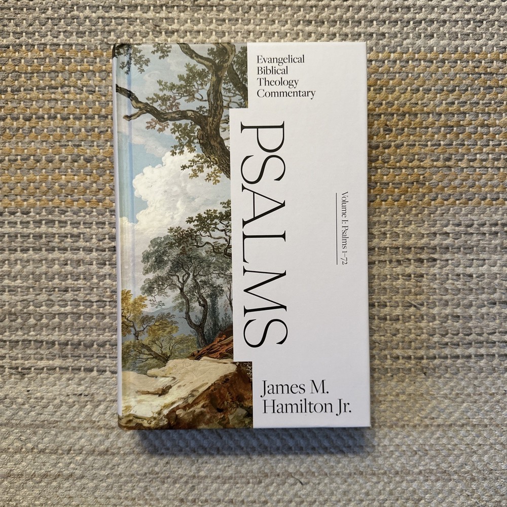 Psalms Volume I: Evangelical Biblical Theology Commentary by James M. Hamilton