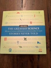 Greatest Science Stories Never Told : 100 Tales of Invention and Discovery to…