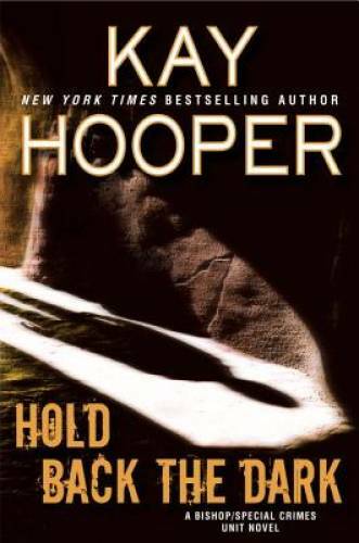 Hold Back the Dark (A Bishop/SCU Novel) – Hardcover By Hooper, Kay – GOOD