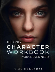 The Only Character Workbook You’ll Ever Need: Your New Character Bible (Series B
