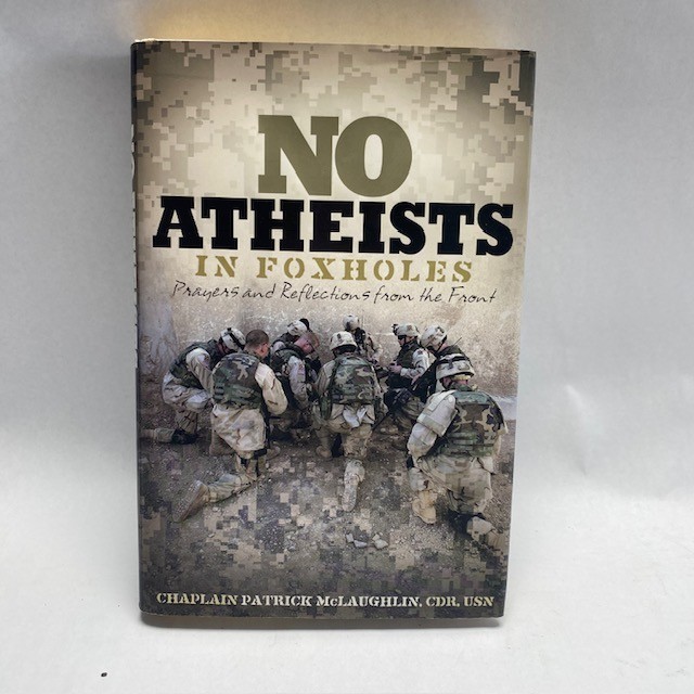 No Atheists in Foxholes Patrick McLaughlin 2008 Hardcover Dust Jacket