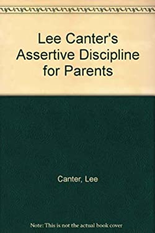 Lee Canter’s Assertive Discipline for Parents Marlene, Canter, Le