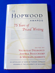 THE HOPWOOD AWARDS: 75 Years of Prized Writing Michael Barrett HC 2009