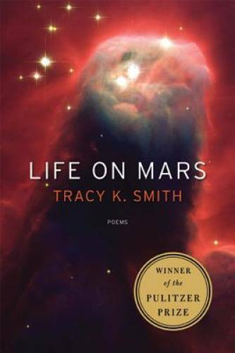 Life on Mars: Poems – Paperback By Smith, Tracy K. – GOOD