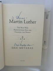 Eric Metaxas Lot (4 Books / Bonhoeffer, Wilberforce, Martin Luther)— 3 Signed
