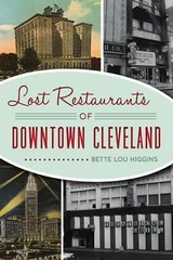 NEW The History Press Lost Restaurants of Downtown Cleveland, OH 9781467140881 A
