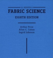 J.J. Pizzuto’s Fabric Science, 8th Edition, Ingrid Johnson,Allen C. Cohen,Arthur