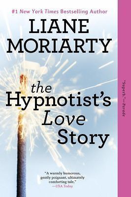 The Hypnotist’s Love Story by Moriarty, Liane
