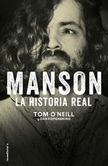 MANSON. LA HISTORIA REAL by O’Neill,Tom/Piepenbring,Dan