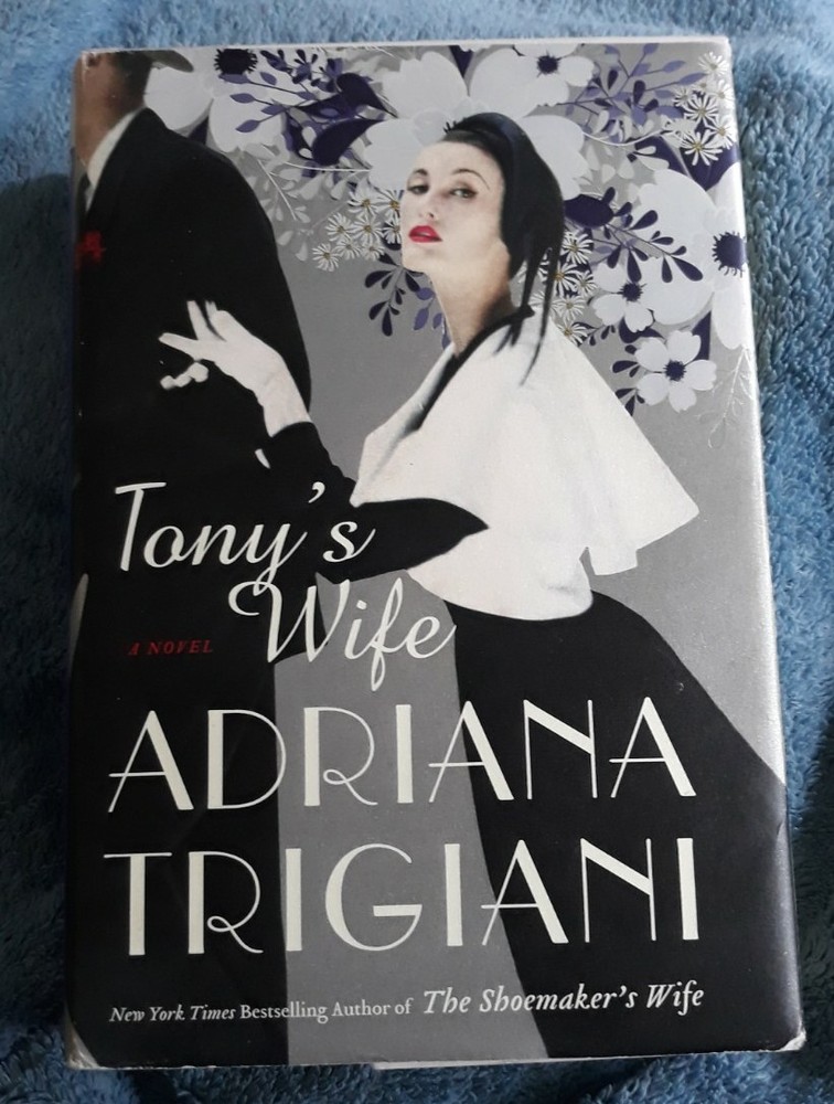 SIGNED Adriana Trigiani TONY’S WIFE 1st Edition 2018 HCDJ EXCELLENT CONDITION