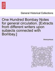 One Hundred Bombay Notes for general circulation. [Extracts from different wr-,