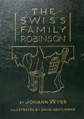 THE SWISS FAMILY ROBINSON by JOHANN WYSS EASTON PRESS BOOKS FAMOUS EDITIONS