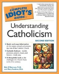 The Complete Idiots Guide to Understanding Catholicism – Paperback – VERY GOOD