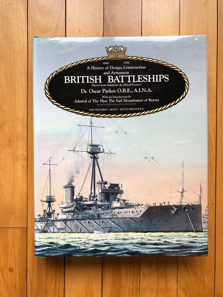 British Battleships 1860 – 1950 – Oscar Parkes – New & Revised Ed. – 1990