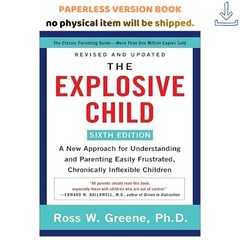 The Explosive Child [Sixth Edition]: A New, Ross W. Greene 2021