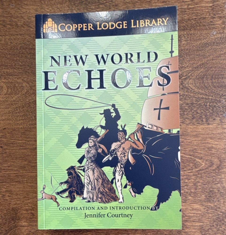Copper Lodge Library New World Echoes Jennifer Courtney PB Illus Ages 9-12