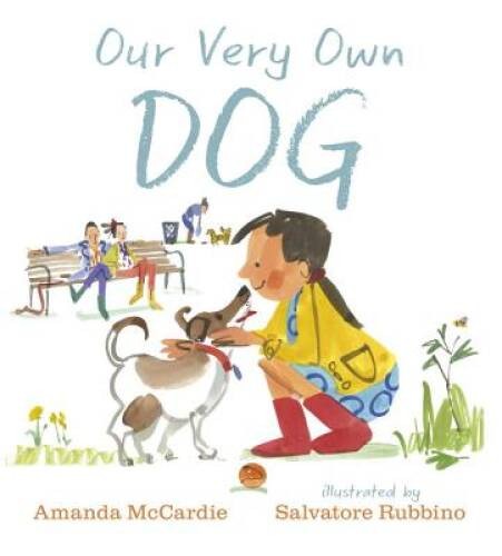 Our Very Own Dog: Taking Care of Your First Pet – Hardcover – GOOD