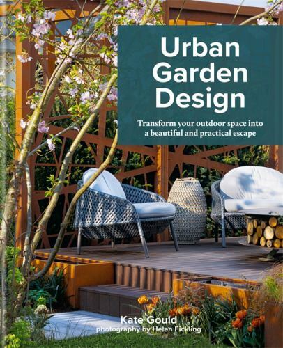Urban Garden Design by Gould, Kate
