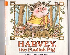 Harvey the Foolish Pig Hardcover Dick Gackenbach