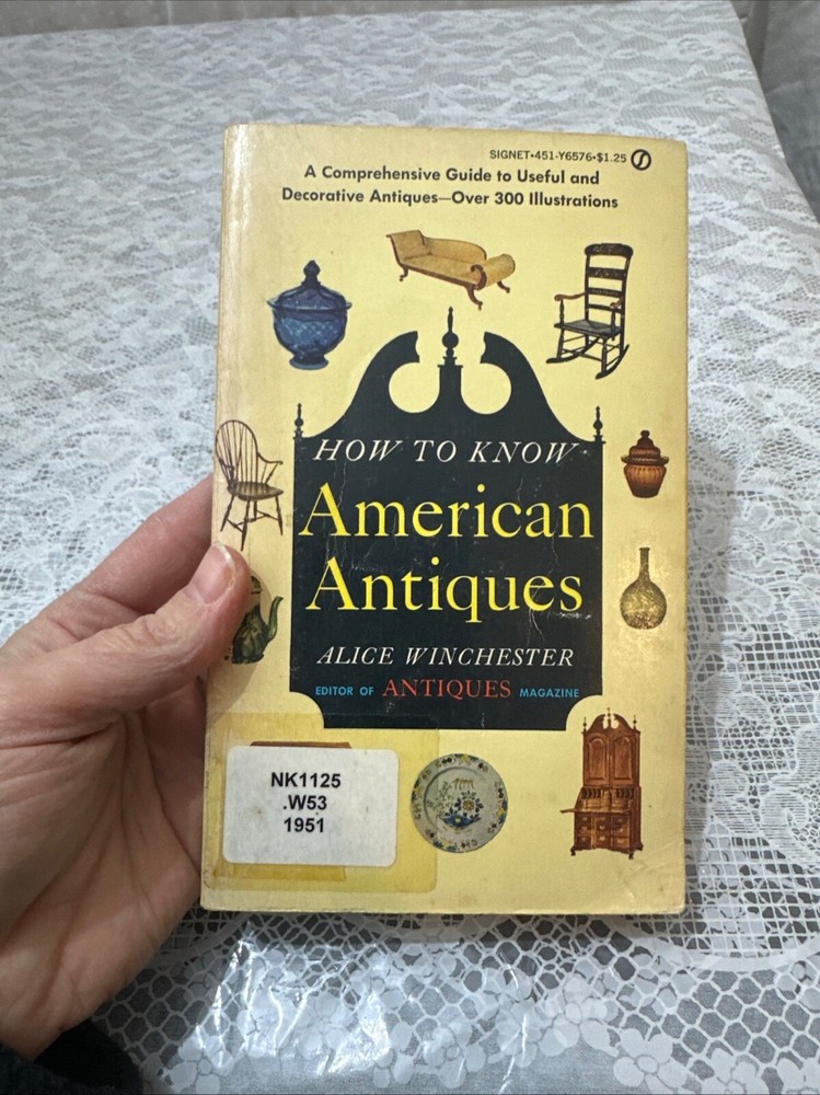 HOW TO KNOW AMERICAN ANTIQUES. Alice Winchester softcover 1951