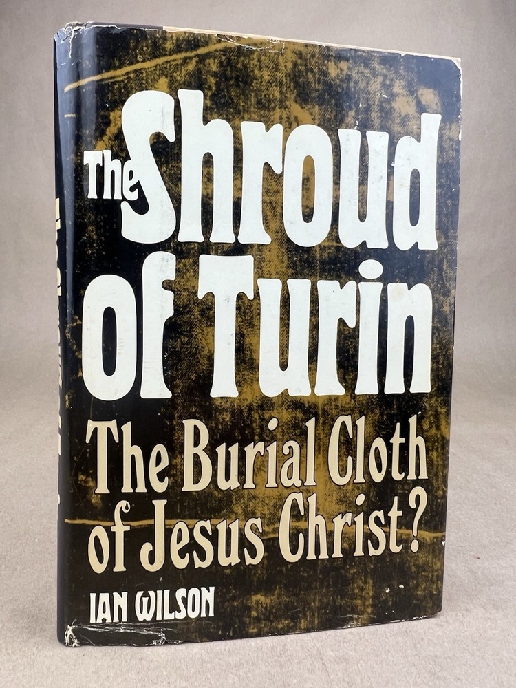 Shroud of Turin : The Burial Cloth of Jesus Christ?; Ian Wilson, 1978, BCE, HC