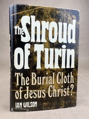 Shroud of Turin : The Burial Cloth of Jesus Christ?; Ian Wilson, 1978, BCE, HC