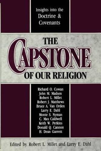 The Capstone of our religion: Insights into the Doctrine & Covenants – GOOD