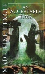 An Acceptable Time (Time Quartet, Bk. 5) – Paperback By Madeleine L’Engle – GOOD