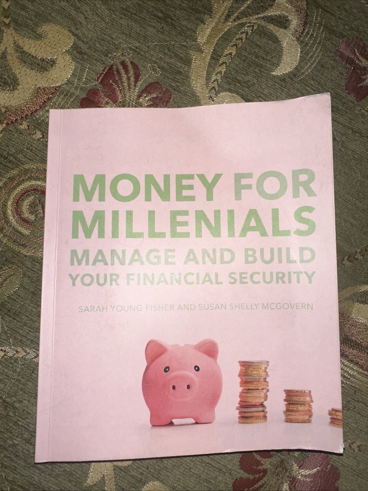 Money for Millennials Manage and Build Your Financial Security Fisher & McGovern