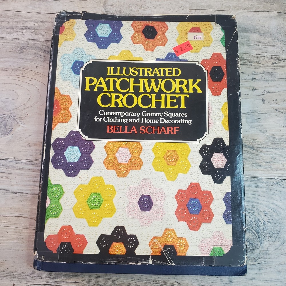 Illustrated Patchwork Crochet: Contemporary Granny Squares Clothing Bella Scharf