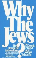 Why the Jews? : The Reason for Antisemitism by Dennis Prager and Joseph …