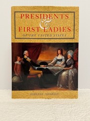 Presidents and First Ladies of the United States by Doranne Jacobson