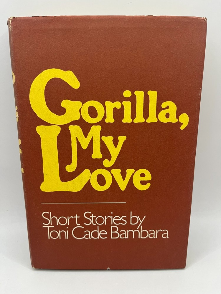 Toni Cade Bambara ~ Gorilla My Love ~ First Edition, 1972 Black Arts Movement