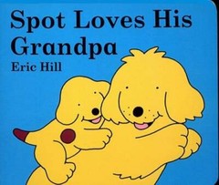 Spot Loves His Grandpa – Board book By Hill, Eric – GOOD