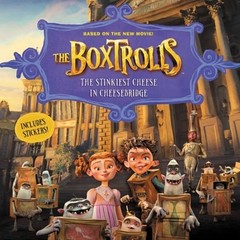 The Boxtrolls: The Stinkiest Cheese in Cheesebridge by Emily C Hughes: Used