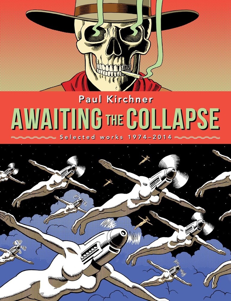Awaiting the Collapse: Selected Works 1974-2014 by Paul Kirchner