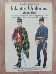 INFANTRY UNIFORMS OF THE COMMONWEALTH BOOK TWO 1855-1939