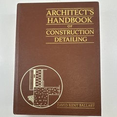 Architect’s Handbook of Construction Detailing by Ballast, Prentice Hall, Hardc…