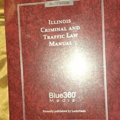 Illinois Criminal and Traffic Law Manual Blue360 Media 2017 Edition Paperback
