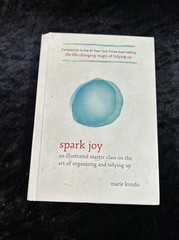 Spark Joy: Art of Organizing and Tidying Up – Marie Kondo – 2016 illust h/c