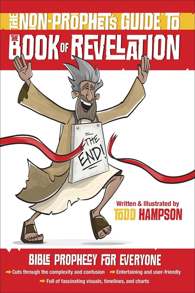 The Non-Prophet’s Guide to the Book of Revelation: Bible Prophecy for Everyone b